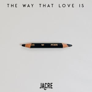 The Way That Love Is