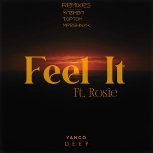 Yanco Deep x Rosie - Feel it (feat. Yanco Deep) (TopTom's moving slow Remix|TopTom Remix)