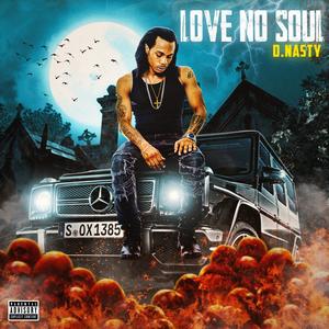 Love No Soul (Explicit)