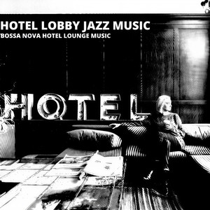 Hotel Lobby Elevator Jazz Music