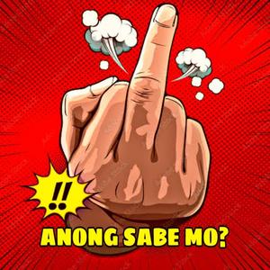 Anong Sabe Mo? (feat. Lxnch) [Explicit]