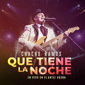 Que Tiene la Noche (En Vivo En El Antel Arena)