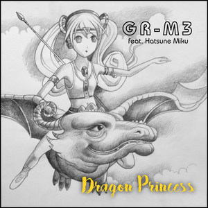 Dragon Princess (feat. Hatsune Miku)