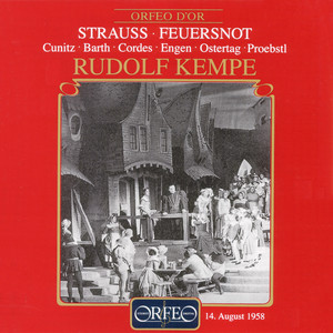 STRAUSS, R.: Feuersnot (Opera) [Cunitz, Barth, Cordes, Engen, Ostertag, Proebstl, Bavarian State Opera Chorus, Bavarian State Orchestra, Kempe]