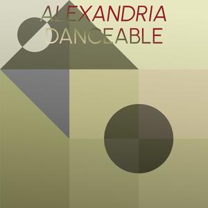 Alexandria Danceable