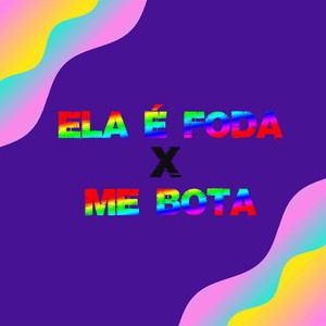 ELA É FOD4 x ME BOTA 2022 (Explicit)