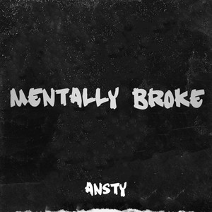 Mentally Broke