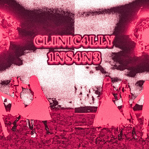 CLINIC4LLY 1NS4N3 ++PINK EDITION++ (Explicit)