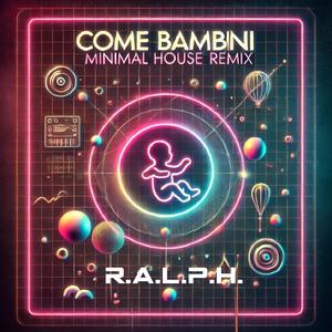 Come bambini (Minimal House Remix)