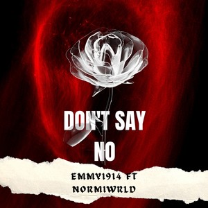 DON'T SAY NO