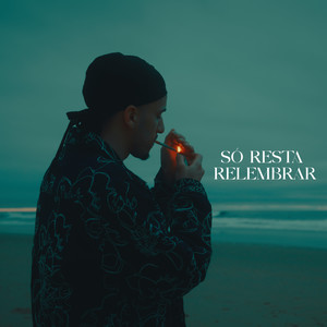Só Resta Relembrar