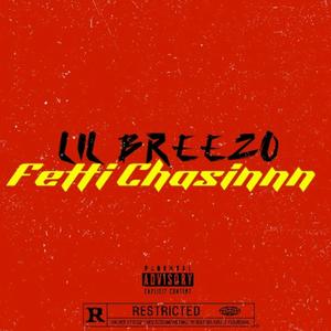 Fetti Chasin (Fast Version) [Explicit]