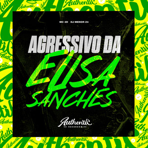 Agressivo da Elisa Sanches (Explicit)