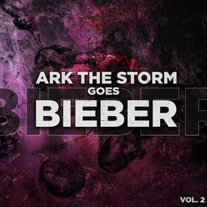 Ark The Storm Goes Bieber, Vol. 2