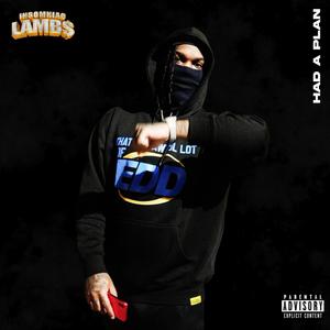 Had A Plan (Explicit)