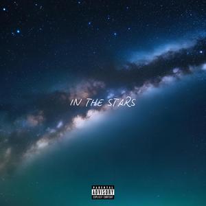 In The Stars (feat. Mugz & Chan) (Explicit)