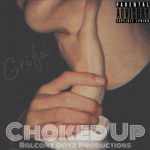 Choked Up (feat. J$) (Explicit)