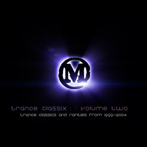 Trance Classix Volume Two (1999-2004)