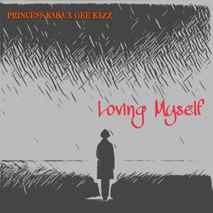 Loving Myself (feat. Gee Kazz)