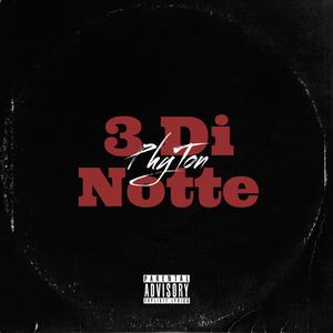 3 Di Notte