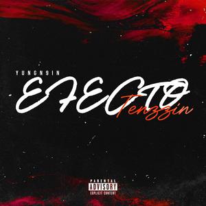 Efecto (feat. Yungn9in) (Explicit)