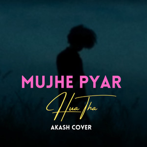 Mujhe Pyar Hua tha (Cover)