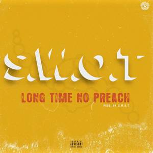 Long Time No Preach (Explicit)