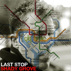 Last Stop, Shady Grove (Explicit)