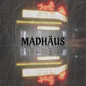 MadHäus (Explicit)