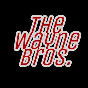 The Wayne Bros. (Explicit)