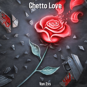 Ghetto Love (Explicit)