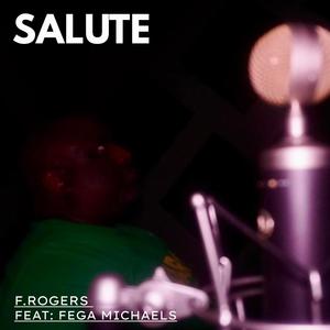 Salute (feat. Fega Michaels)