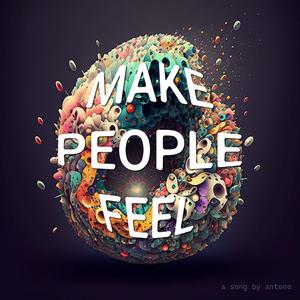 Make people feel