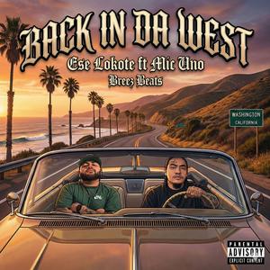 Back In Da West (feat. Mic Uno) (Explicit)