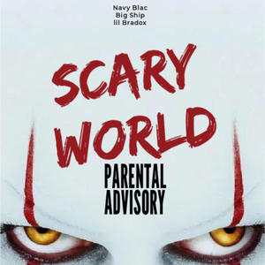 SCARY WORLD (Explicit)