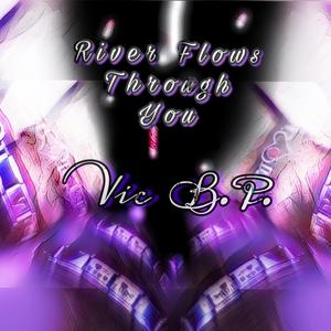 River Flows Through You (Explicit)