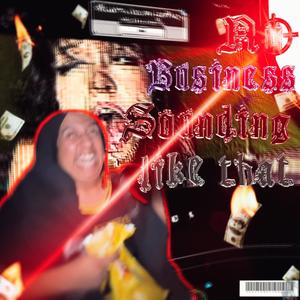 No Bussines Sounding Like That (feat. Denversinho) (Explicit)