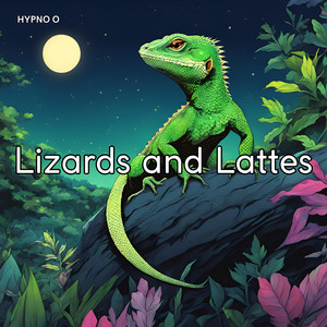 Lizards and Lattes