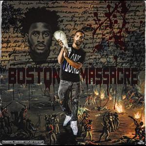 Boston Massacre (feat. A$antana) (Explicit)