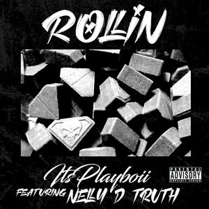 Rollin (feat. Nelly D Truth) [Explicit]