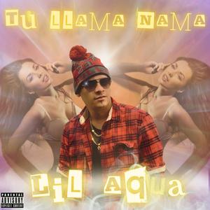 Tu llama nama (Explicit)