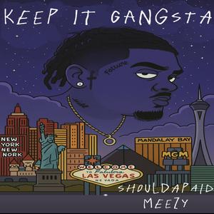 Keep It Gangsta (Explicit)