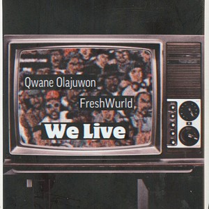 We Live(feat. Qwane Olajuwon) (Explicit)