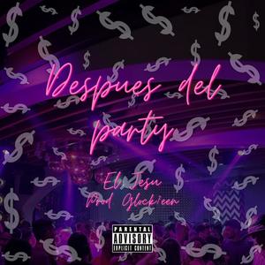 Despues del party (feat. El Jesu) (Explicit)