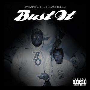 Bust It (feat. RevShellz) [Explicit]