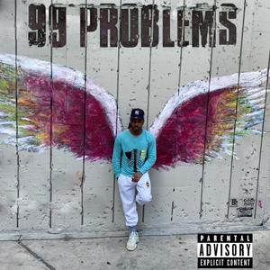 99 PROBLEMS (Explicit)