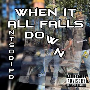 When It All Falls Down (Explicit)