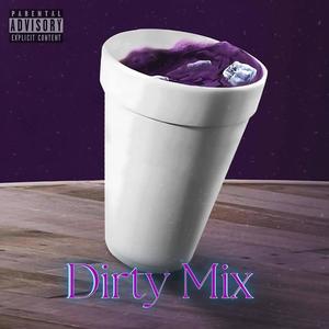 Dirty Mix (Explicit)