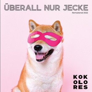 Überall nur Jecke (Remastered 2022)