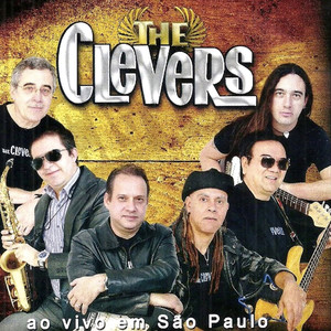 The Clevers - Ao Vivo Em São Paulo